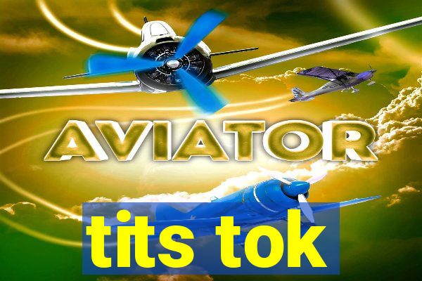 tits tok